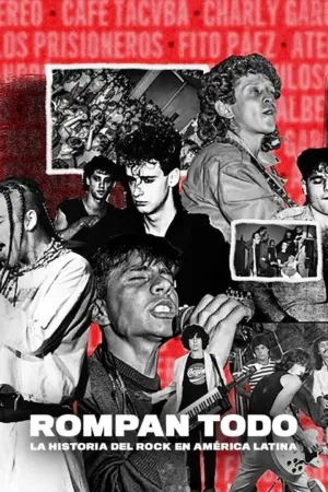 Break it all: Lịch sử nhạc rock Mỹ Latinh - Phim bộ 2020