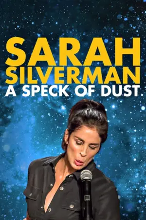 Sarah Silverman: Một Đốm Bụi - Phim lẻ 2017
